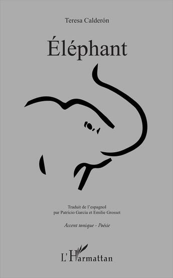 Couverture du livre « Éléphant » de Calderon Teresa aux éditions L'harmattan