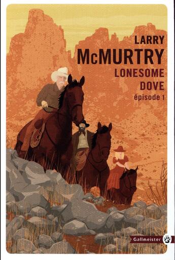 Couverture du livre « Lonesome Dove Tome 1 » de Larry Mcmurtry aux éditions Gallmeister