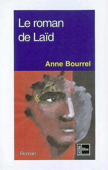 Couverture du livre « Le roman de Laïd » de Anne Bourrel aux éditions Acoria