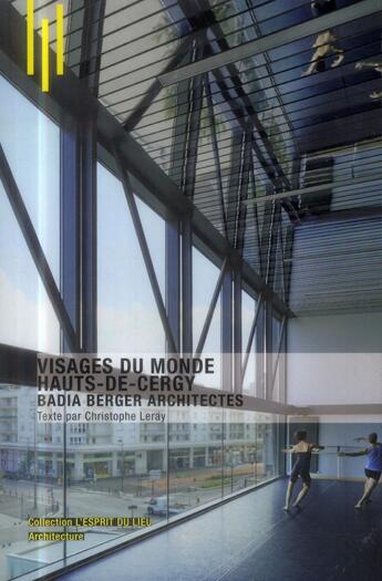 Couverture du livre « Visages du monde ; Hautes de Cergy ; Badia Berger architectes » de Christophe Leray aux éditions Archibooks