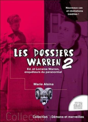 Couverture du livre « Les dossiers Warren t.2 : Ed & Lorraine Warren, enquêteurs du paranormal » de Marie Alsina aux éditions Jmg