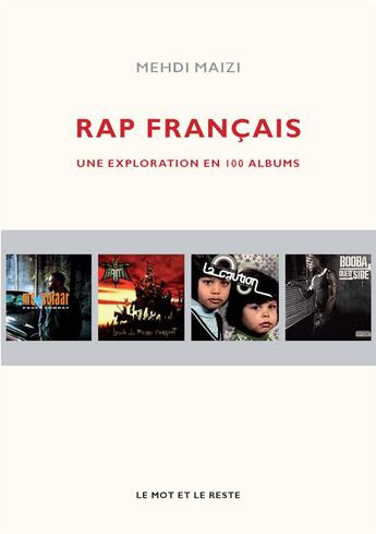 Couverture du livre « Rap francais ; une exploration en 100 albums » de Mehdi Maïzi aux éditions Le Mot Et Le Reste