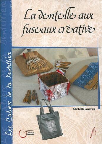 Couverture du livre « Dentelle aux fuseaux creati » de Andreu Michele aux éditions Fournel