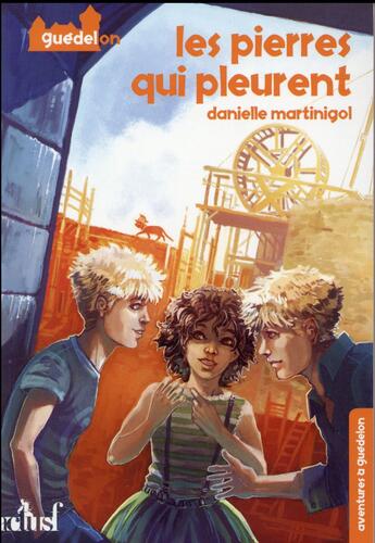 Couverture du livre « Aventures à Guédelon Tome 1 : les pierres qui pleurent » de Danielle Martinigol aux éditions Actusf