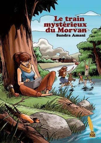 Couverture du livre « Le train mystérieux du morvan » de Sandra Amani et Fred Grivaud aux éditions L'or Et La Plume