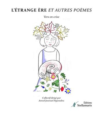 Couverture du livre « L'etrange ere et autres poemes - vers en crise » de  aux éditions Stellamaris