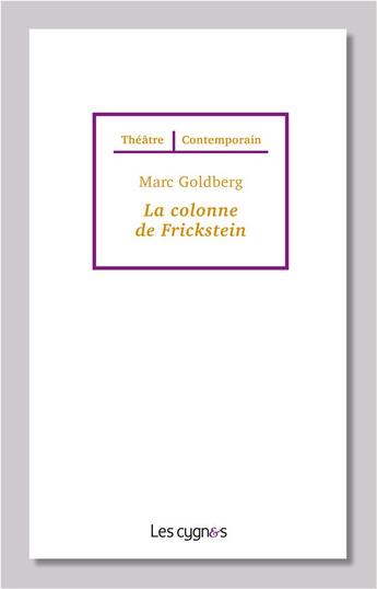 Couverture du livre « La colonne de Frickstein » de Marc Goldberg aux éditions Les Cygnes