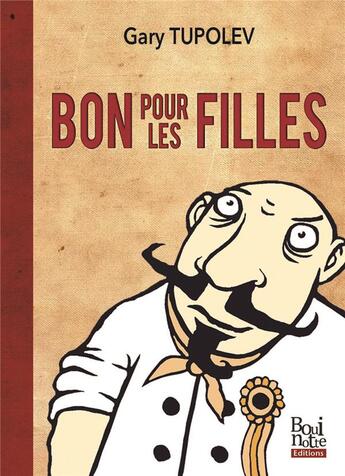 Couverture du livre « Bon pour les filles » de Gary Tupolev aux éditions La Bouinotte