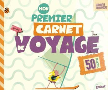 Couverture du livre « Mon premier carnet de voyage ; 50 stickers » de Raphaelle Barbanegre aux éditions Graine2