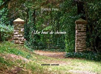 Couverture du livre « Un bout de chemin... » de Patrick Fetu aux éditions Unicite