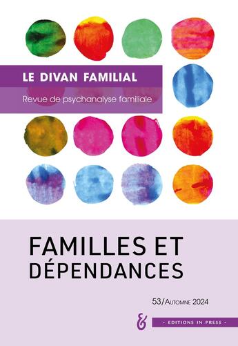 Couverture du livre « Famille et dependances - divan familial n 53 » de Anne Loncan aux éditions In Press