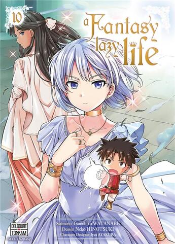 Couverture du livre « A fantasy lazy life Tome 10 » de Tsunehiko Watanabe et Neko Hinotsuki aux éditions Delcourt