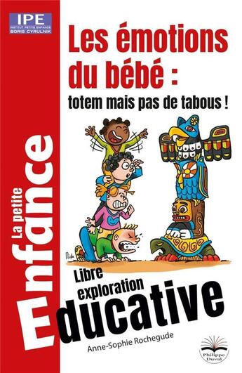 Couverture du livre « Les émotions du bébé : totem mais pas de tabous ! » de Anne-Sophie Rochegude aux éditions Philippe Duval