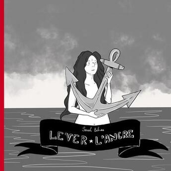 Couverture du livre « Lever l'ancre » de Sarah Belmas aux éditions Cote A Cas