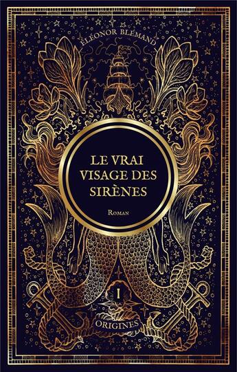 Couverture du livre « LE VRAI VISAGE DES SIRÈNES 1 : ORIGINES » de Eleonor Blemand aux éditions Beetlebooks