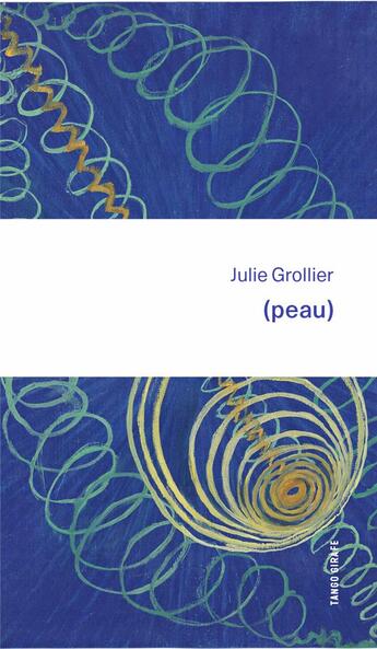 Couverture du livre « (peau) » de Julie Grollier aux éditions Tango Girafe