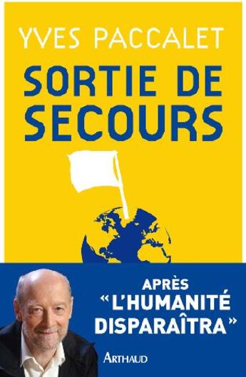 Couverture du livre « Sortie de secours » de Yves Paccalet aux éditions Arthaud