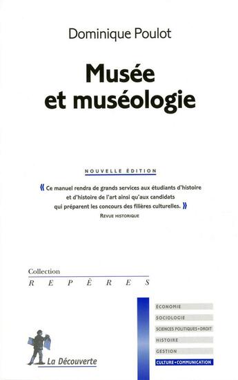 Couverture du livre « Musée et muséologie » de Dominique Poulot aux éditions La Decouverte