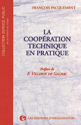 Couverture du livre « La Cooperation Technique En Pratique » de Pacquement aux éditions Organisation