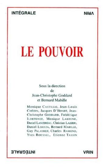 Couverture du livre « Le pouvoir » de Bernard Mabille et Jean-Christophe Goddard aux éditions Vrin