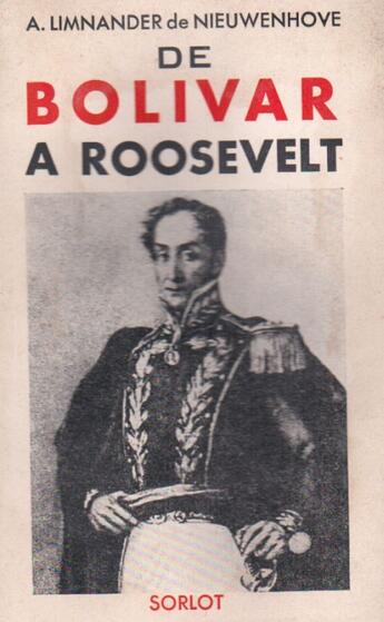 Couverture du livre « De Bolivar à Roosevelt » de A Limander De Nieuwenhove aux éditions Nel