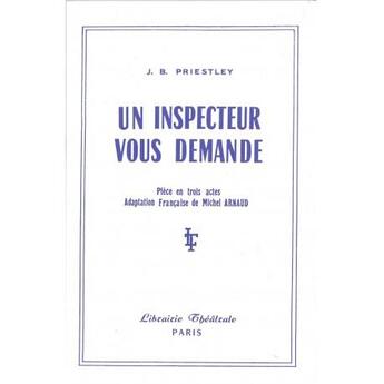 Couverture du livre « Un inspecteur vous demande » de Priestley aux éditions Librairie Theatrale