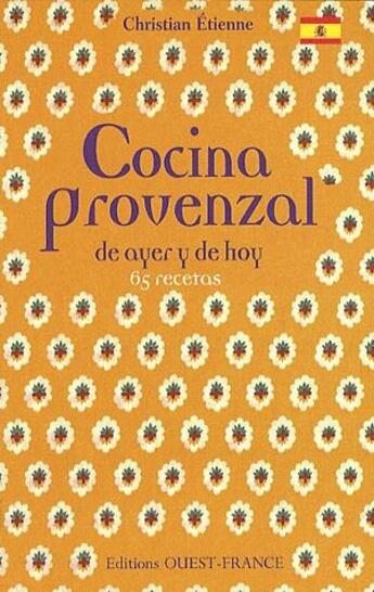 Couverture du livre « Cocina porvenzal de ayer y de hoy » de Christian Etienne et Didier Benaouda aux éditions Ouest France