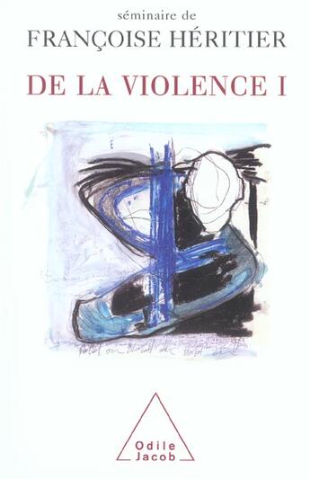 Couverture du livre « De la violence Tome 1 » de Françoise Héritier aux éditions Odile Jacob