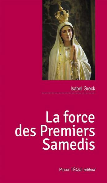 Couverture du livre « La force des premiers samedis » de Isabel Greck aux éditions Tequi