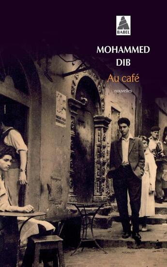 Couverture du livre « Au café » de Mohammed Dib aux éditions Actes Sud
