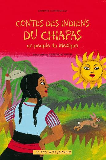 Couverture du livre « Contes des Indiens du Chiapas ; un peuple du Mexique » de Condominas/Schoch aux éditions Actes Sud