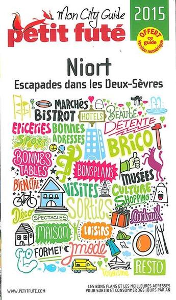 Couverture du livre « Niort 2015 petit fute - escapades dans les deux-sevres » de  aux éditions Le Petit Fute