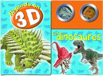 Couverture du livre « Regarde en 3d ; les dinosaures » de Piccolia aux éditions Piccolia