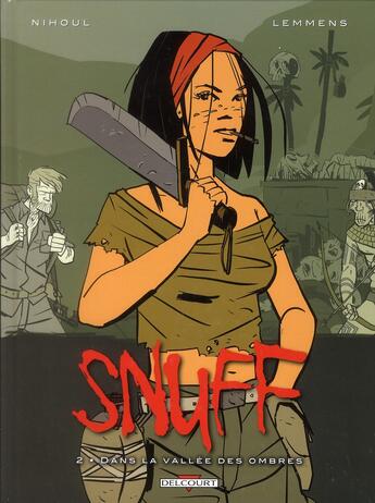 Couverture du livre « Snuff Tome 2 ; dans la vallée des ombres » de Xavier Lemmens et Philippe Nihoul aux éditions Delcourt