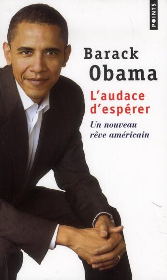 Couverture du livre « L'audace d'espérer ; un nouveau rêve américain » de Barack Obama aux éditions Points