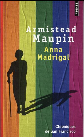 Couverture du livre « Chroniques de San Francisco Tome 9 : Anna Madrigal » de Armistead Maupin aux éditions Points