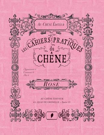 Couverture du livre « Cahier pratique Rose » de  aux éditions Chene