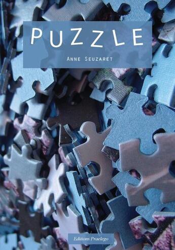 Couverture du livre « Puzzle » de Anne Seuzaret aux éditions Praelego