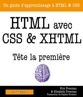 Couverture du livre « HTML avec CSS et XHTML ; tête la première » de Eric Freeman et Elisabeth Freeman aux éditions Digit Books