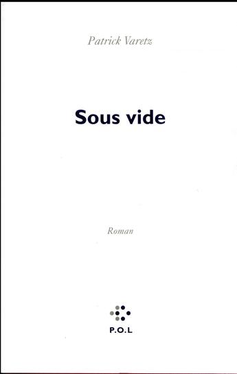 Couverture du livre « Sous vide » de Patrick Varetz aux éditions P.o.l