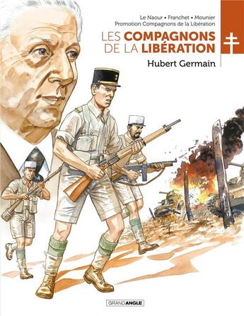 Couverture du livre « Les compagnons de la Libération : Hubert Germain » de Jean-Yves Le Naour et Alain Mounier aux éditions Bamboo