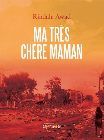 Couverture du livre « Ma très chère maman » de Rindala Awad aux éditions Persee