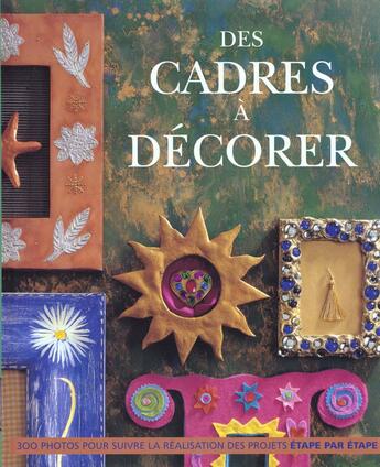 Couverture du livre « Des Cadres A Decorer » de Bawden Julliet aux éditions La Martiniere