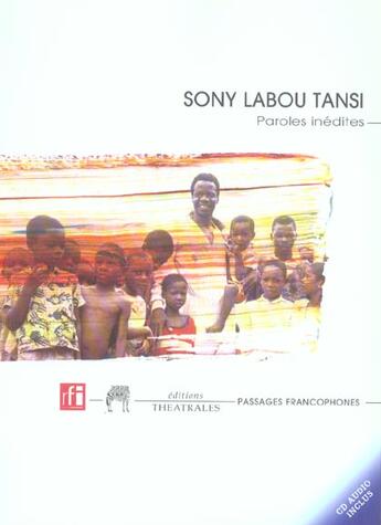 Couverture du livre « Sony labou tansi, paroles inedites » de Labou Tansi Sony aux éditions Theatrales