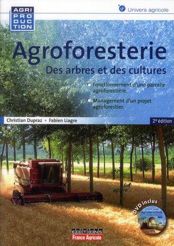 Couverture du livre « Agroforesterie (2e édition) » de Christian Dupraz et Fabien Liagre aux éditions France Agricole