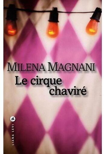 Couverture du livre « Le cirque chaviré » de Milena Magnani aux éditions Liana Levi