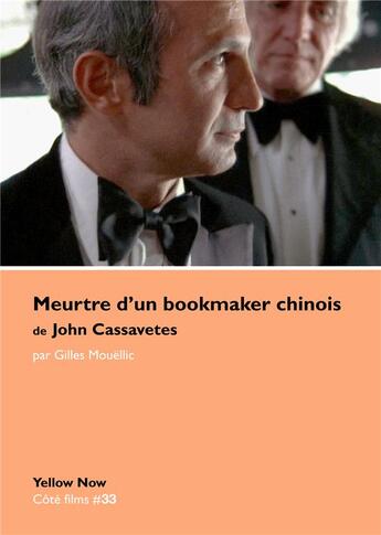 Couverture du livre « Meurtre d'un bookmaker chinois de John Cassavetes » de Gilles Mouëllic aux éditions Yellow Now