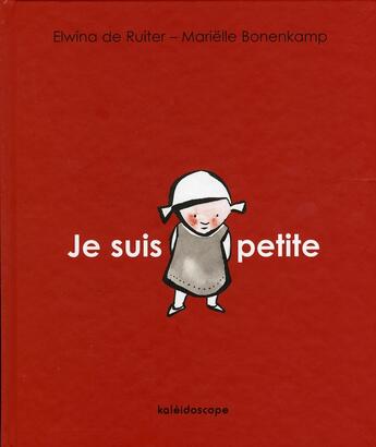 Couverture du livre « Je suis petite » de Bonenkamp Marielle / aux éditions Kaleidoscope