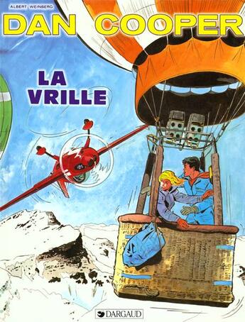 Couverture du livre « Dan Cooper t.37 ; la vrille » de Albert Weinberg aux éditions Lombard