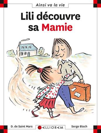 Couverture du livre « Lili découvre sa mamie » de Serge Bloch et Dominique De Saint-Mars aux éditions Calligram